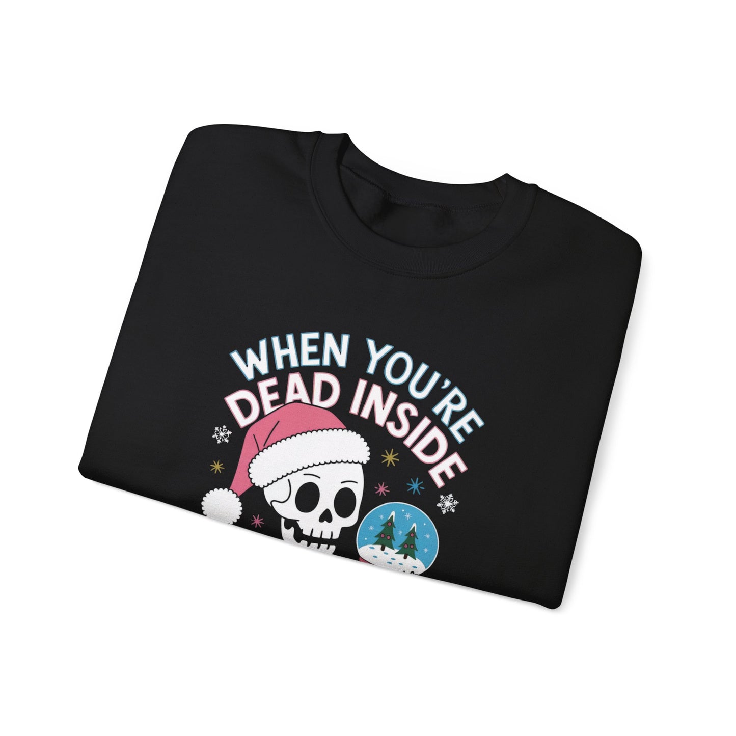 When You're Dead Inside, But it's Christmas, Funny Skeleton Santa Hat Tee, Dark Humor Unisex Shirt, Holiday Graphic Top, Christmas Gift Apparel