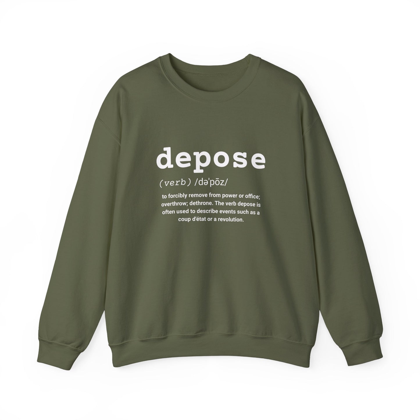 Depose Definition Sweatshirt – Sarcastic Political Statement Pullover