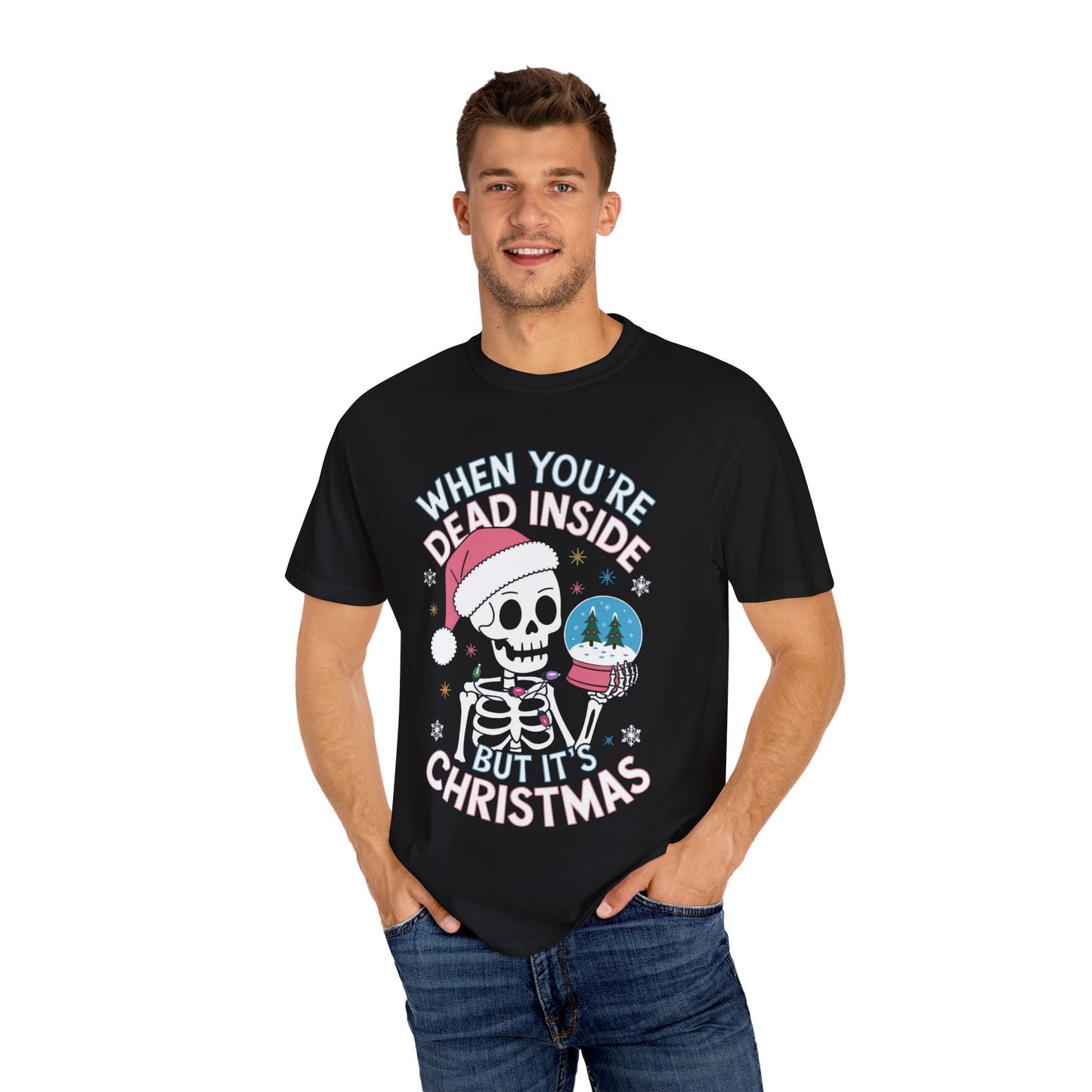 When You're Dead Inside, but it's Christmas Skeleton Santa Hat Unisex T-shirt, Funny Dark Humor Tee, Snow Globe Xmas Top, Holiday