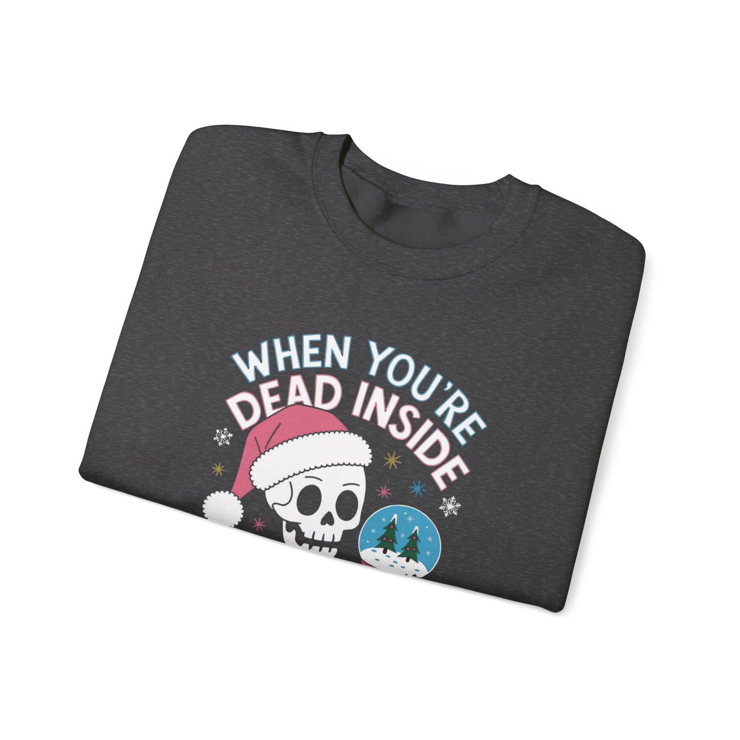 When You're Dead Inside, But it's Christmas, Funny Skeleton Santa Hat Tee, Dark Humor Unisex Shirt, Holiday Graphic Top, Christmas Gift Apparel