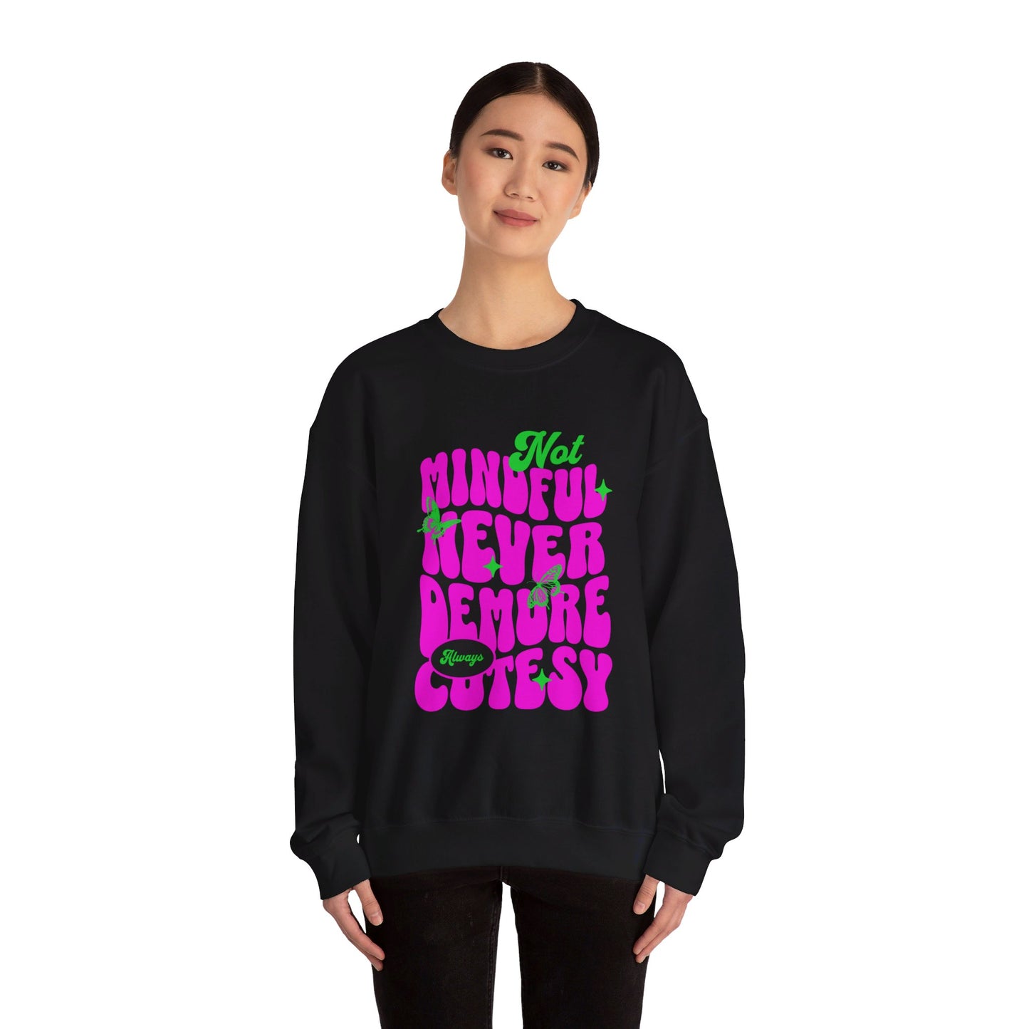 Not Mindful Never Demure Always Cutesy Unisex Heavy Blend™ Crewneck Sweatshirt