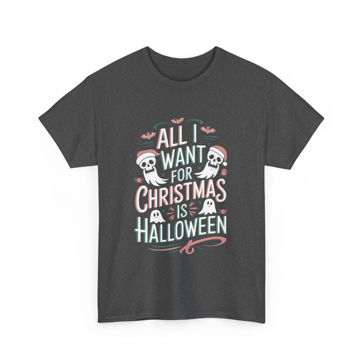 All I Want for Christmas is Halloween Skeleton Ghost Santa Hat Unisex Tee, Funny Holiday Gift Shirt, Cotton Tshirt, Festive Costume Top, Spooky Xmas Apparel